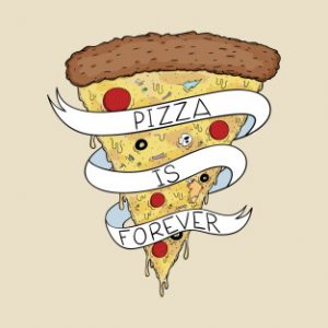 pizza is foever